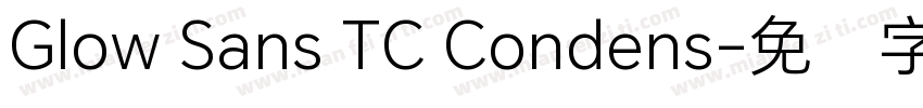 Glow Sans TC Condens字体转换